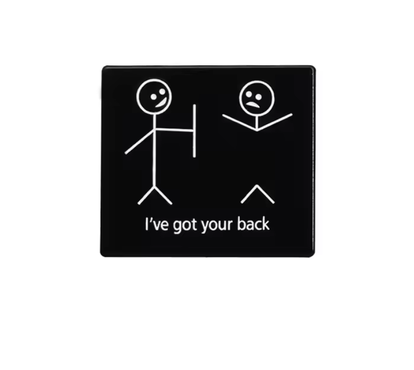 Metalinis pin ženklelis "Got your back".