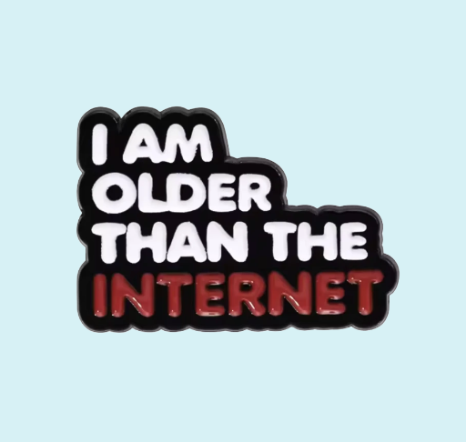 I am older than the internet