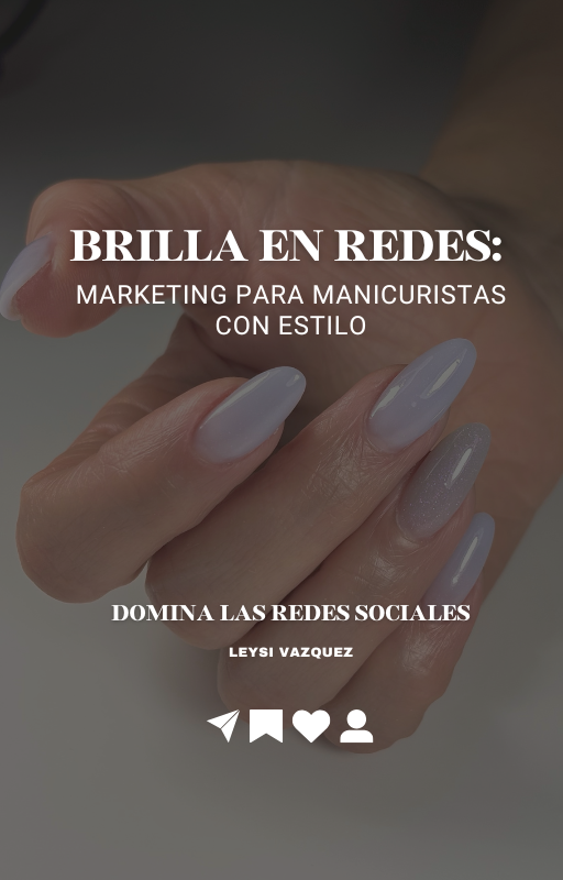 Brilla en Redes Marketing para Manicuristas