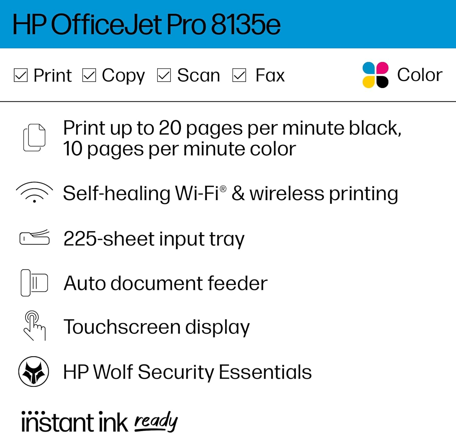HP OFFICEJET PRO 8135E WIRELESS ALL-IN-ONE COLOR INKJET PRINTER, PRINT, SCAN, COPY, FAX, ADF, DUPLEX PRINTING, BEST-FOR-HOME OFFICE, 3 MONTHS OF INK INCLUDED (40Q35A)