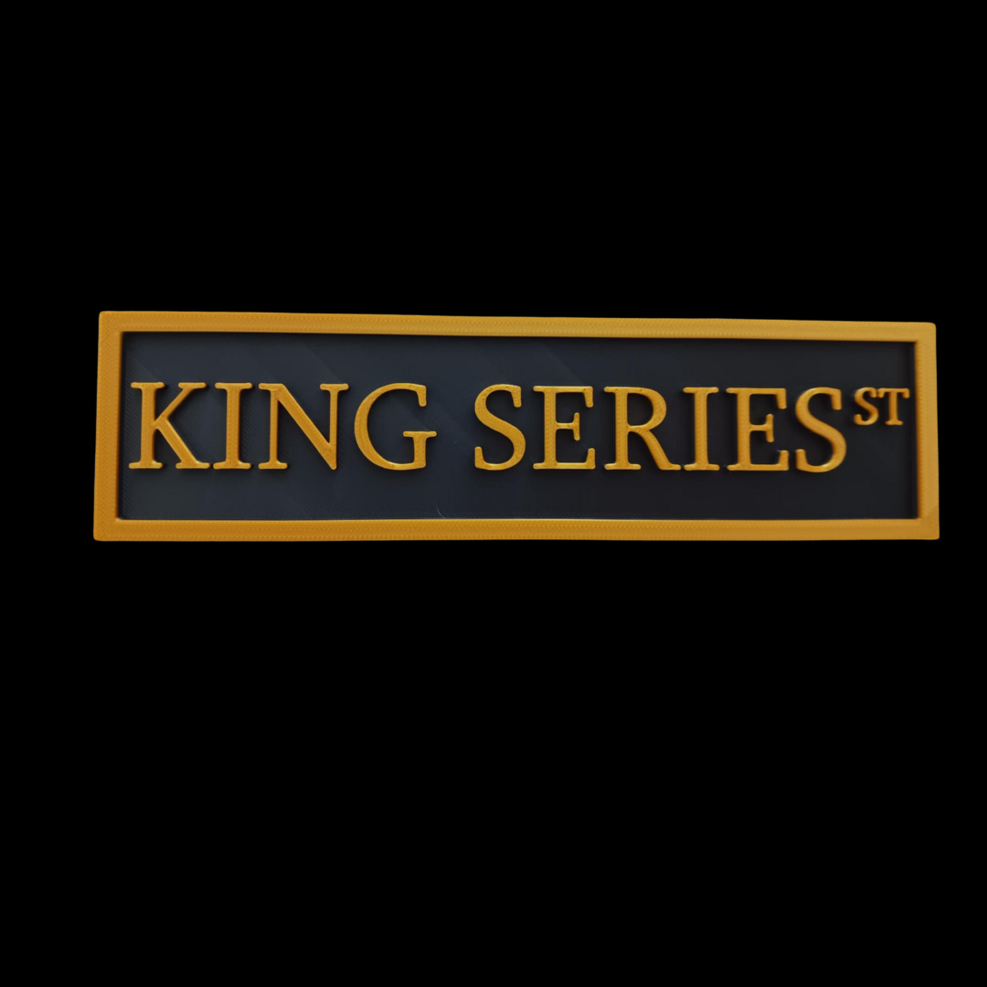 3D Printed King Series St Sign