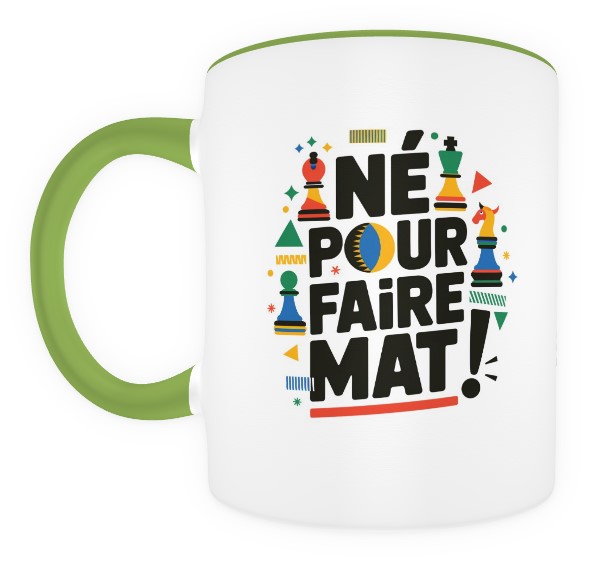 Né pour faire mat ! vert et blanc