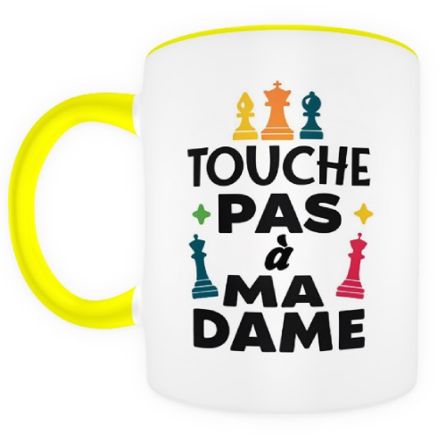 Touche pas à ma Dame ! jaune et blanc