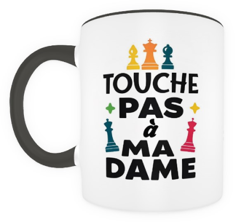 Touche pas à ma Dame ! noir et blanc