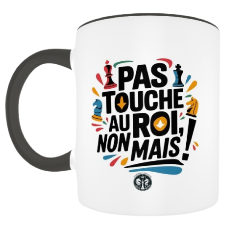 Pas touche pas au Roi, non mais  !  noir