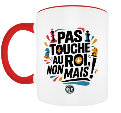 Pas touche pas au Roi, non mais  !  rouge