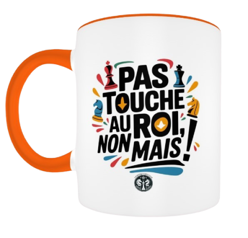Pas touche pas au Roi, non mais  !  orange