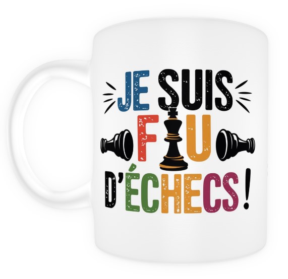 Je suis fou d'échecs !  blanc