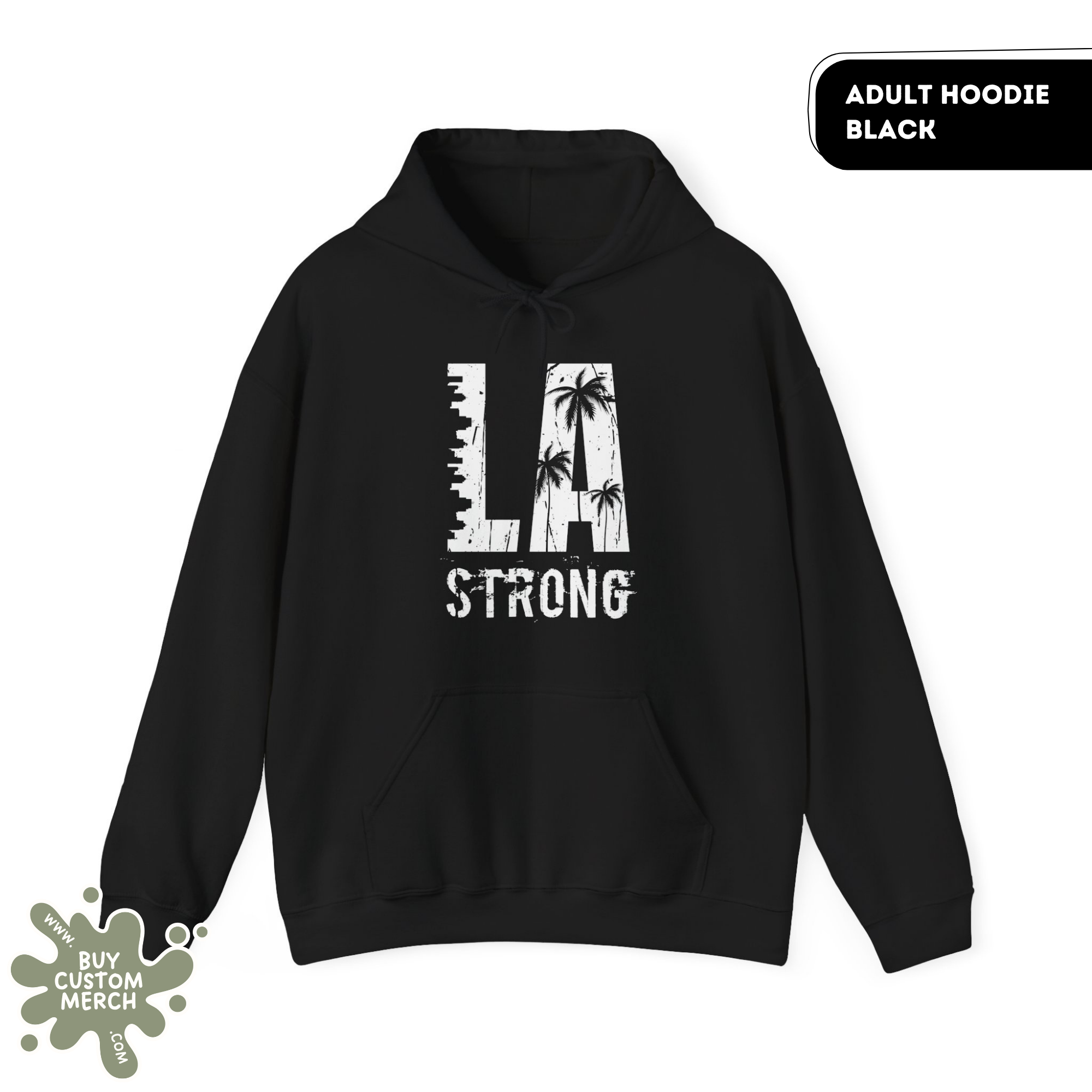 LA Strong Hoodie - Unisex Los Angeles Graphic Sweatshirt & West Coast Streetwear