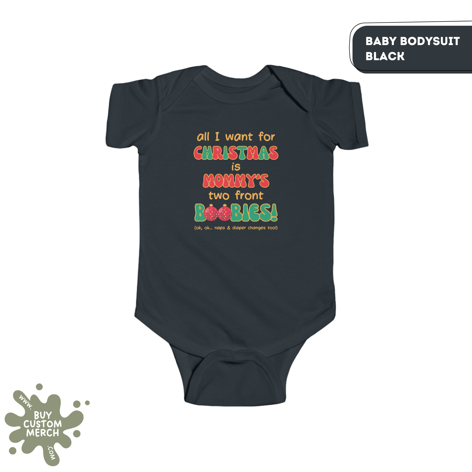 All I Want for Christmas is Mommy's Boobies Baby Onesie
