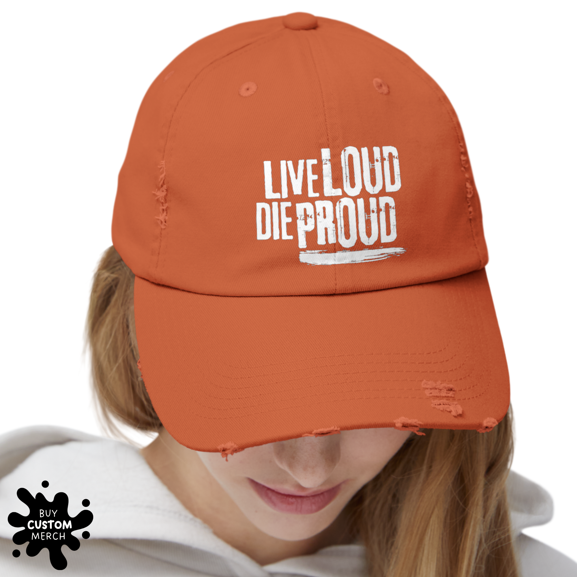Live Loud Die Proud Distressed Cap - Unisex Motivational Baseball Hat for Men & Women