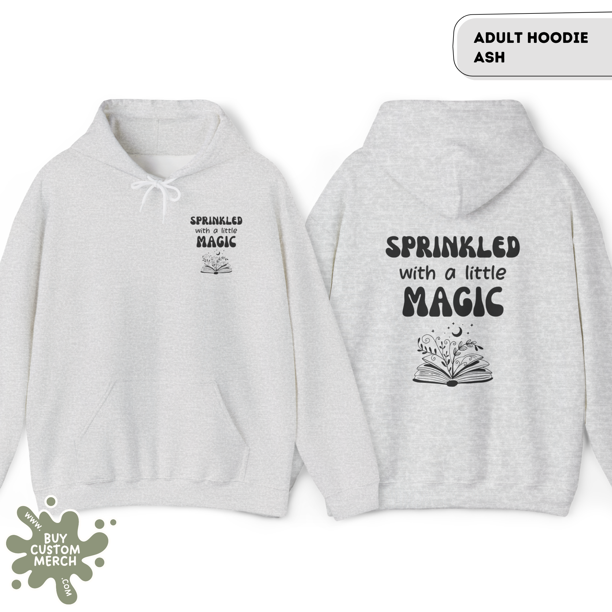 Sprinkled With a Little Magic Hoodie - Women’s Front & Back Graphic Sweatshirt & Cozy Pullover