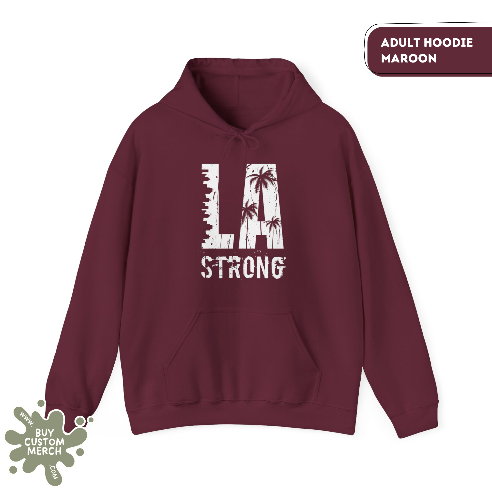 LA Strong Hoodie - Unisex Los Angeles Graphic Sweatshirt & West Coast Streetwear