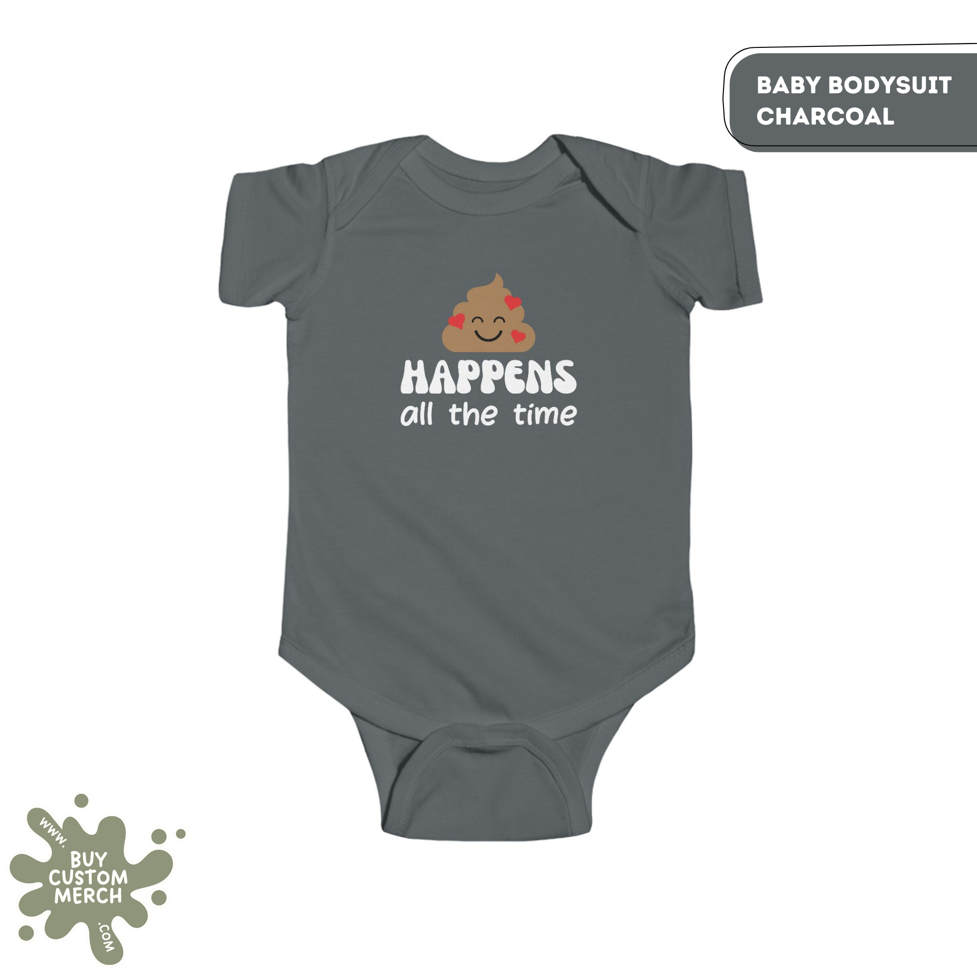 Poop Emoji Happens All the Time Baby Onesie