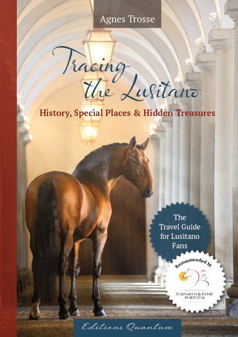 New edition! Tracing the Lusitano: History, Special Places & Hidden Treasures
