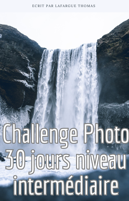 Challenge Photo 30 jours niveau intermédiaire