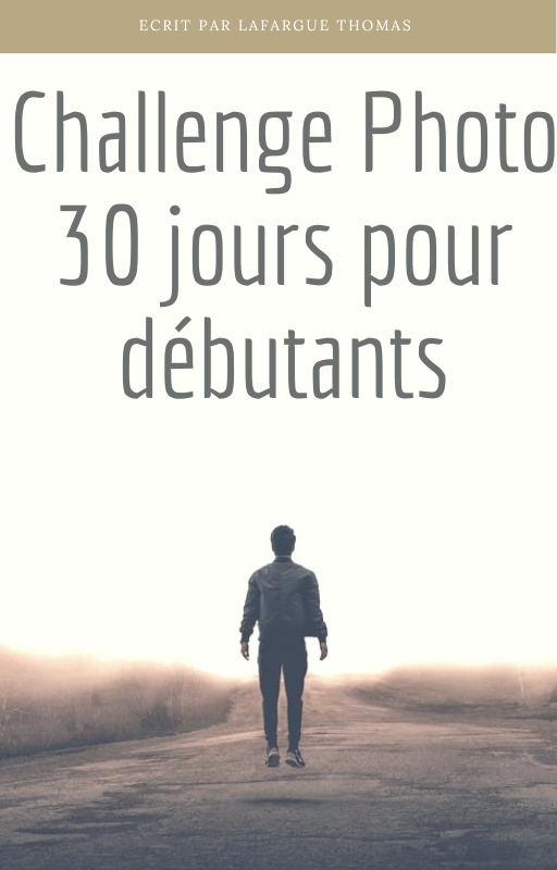 Challenge Photo 30 jours pour débutants