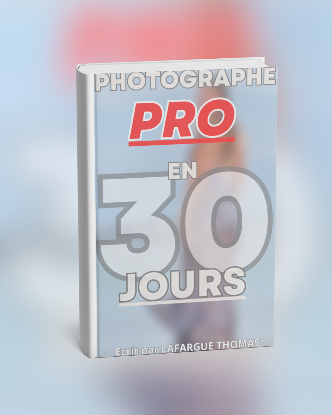 Photographe Pro en 30 Jours