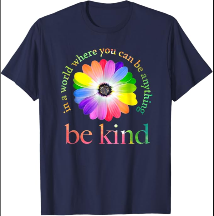 In a World Where You Can Be Anything-Be Kind