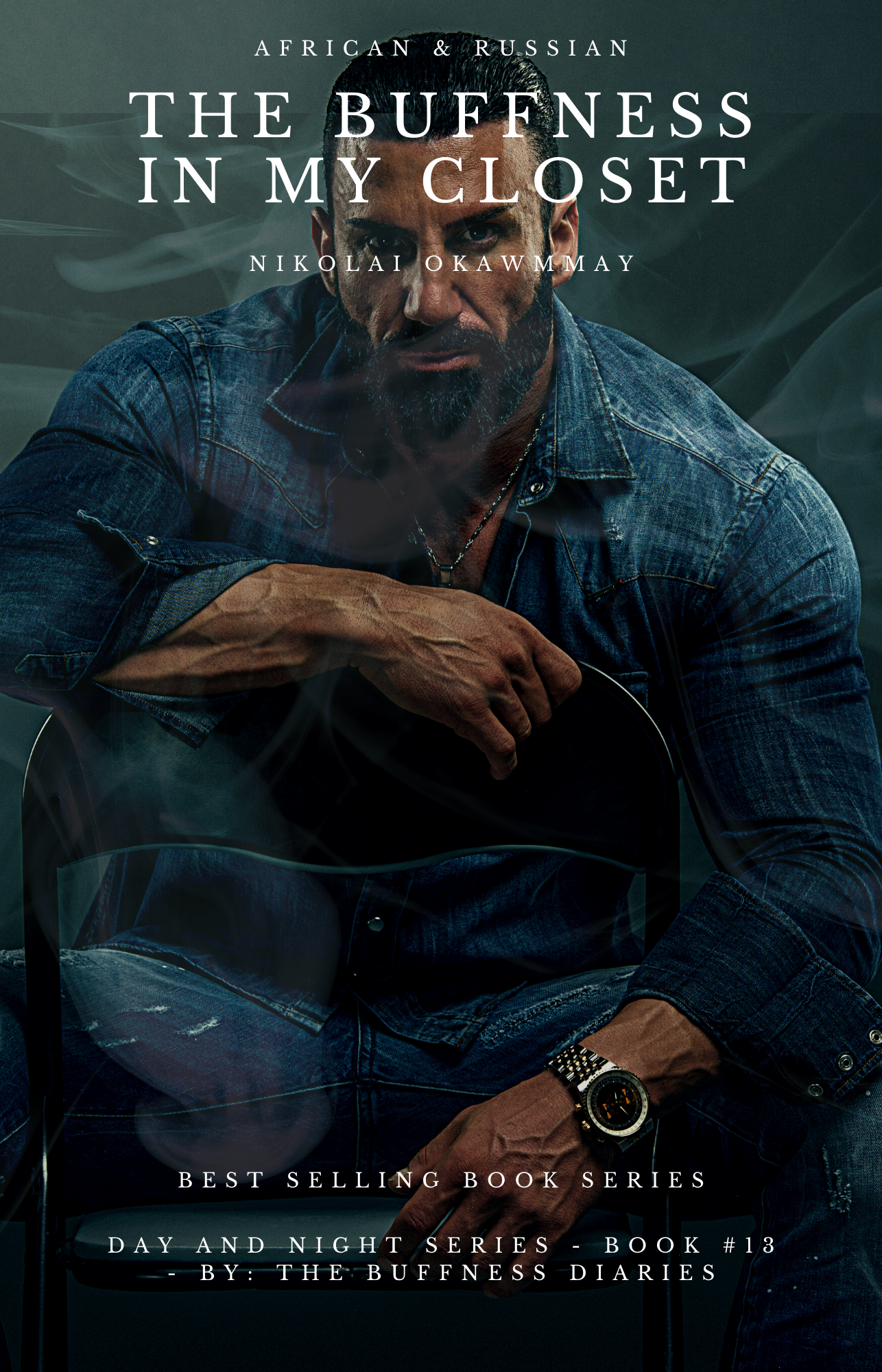 The Buffness In My Closet ( Book 13 )
