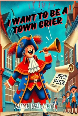 I Want to be a Town Crier