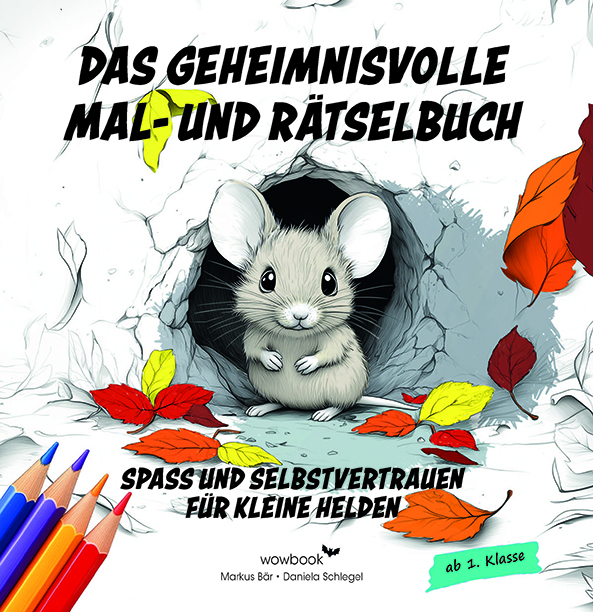 Das geheimnisvolle Mal- und Rätselbuch