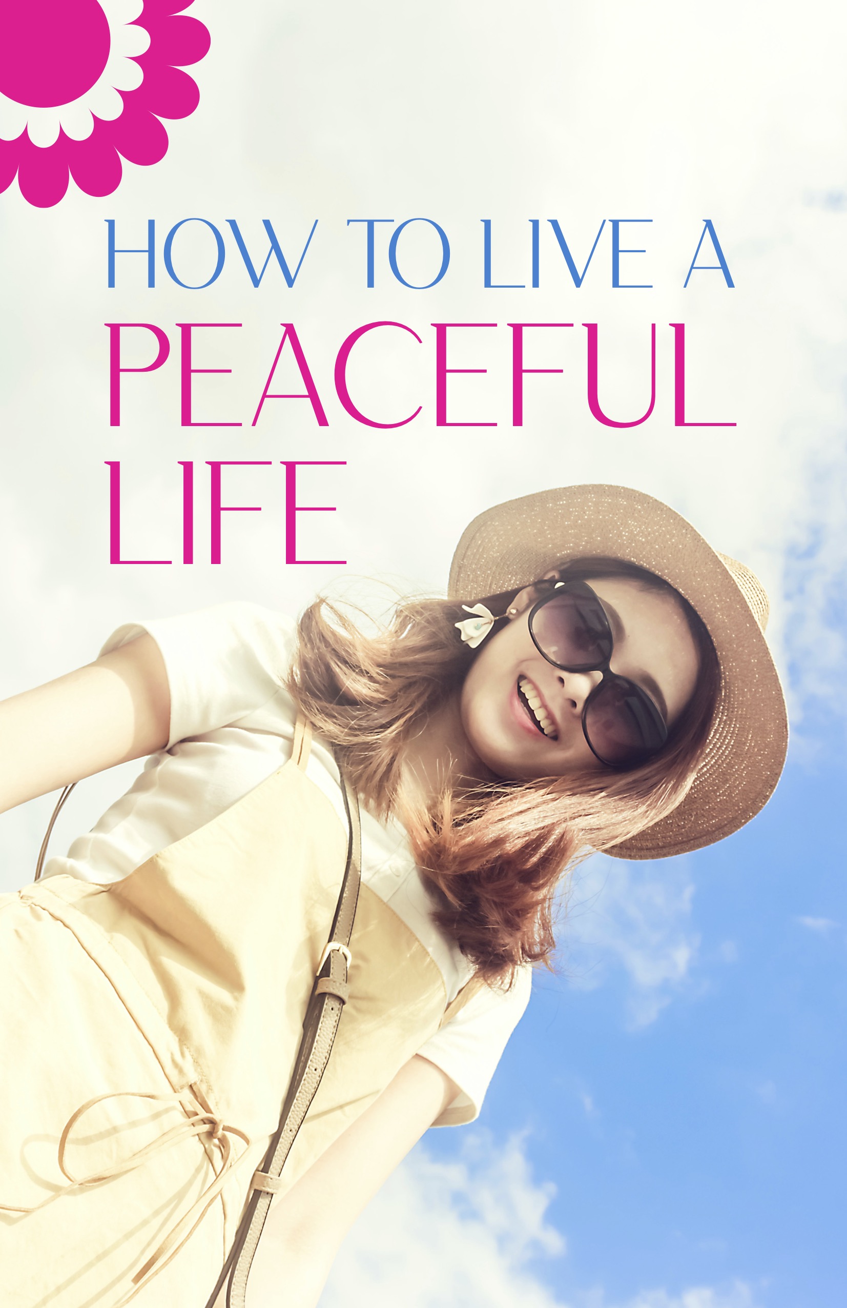 How to Live a Peaceful Life