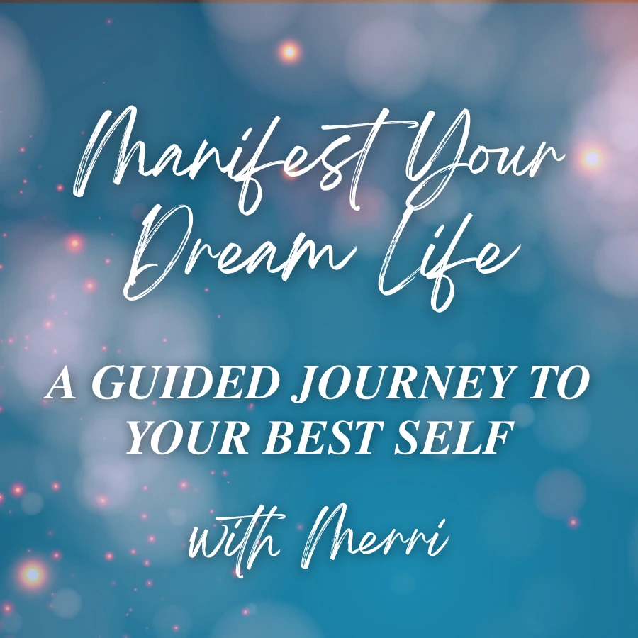 Manifest Your Dream Life: A Guided Journey to Your Best Self