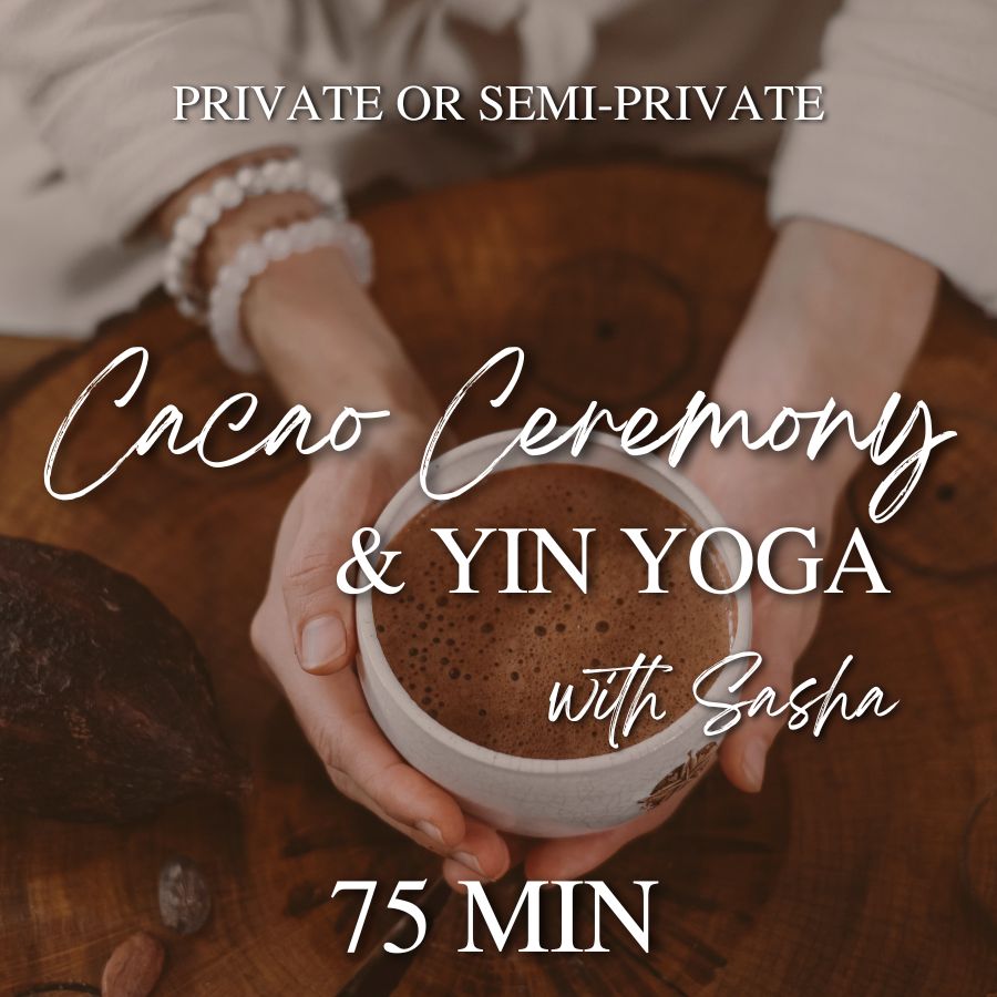 Cacao Ceremony & Yin Yoga - Single Session