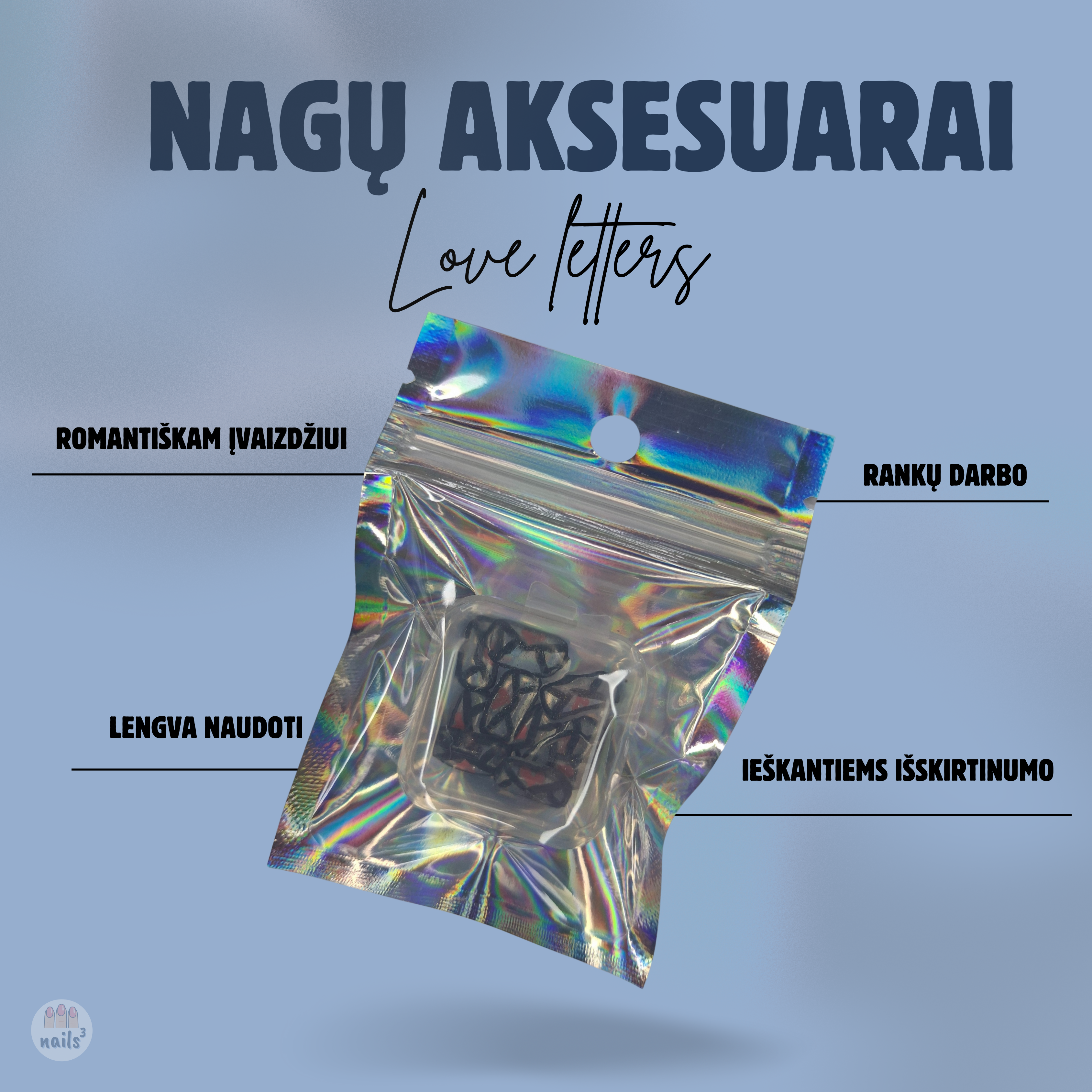 NAGŲ PAPUOŠIMAI ,,LOVE LETTERS"