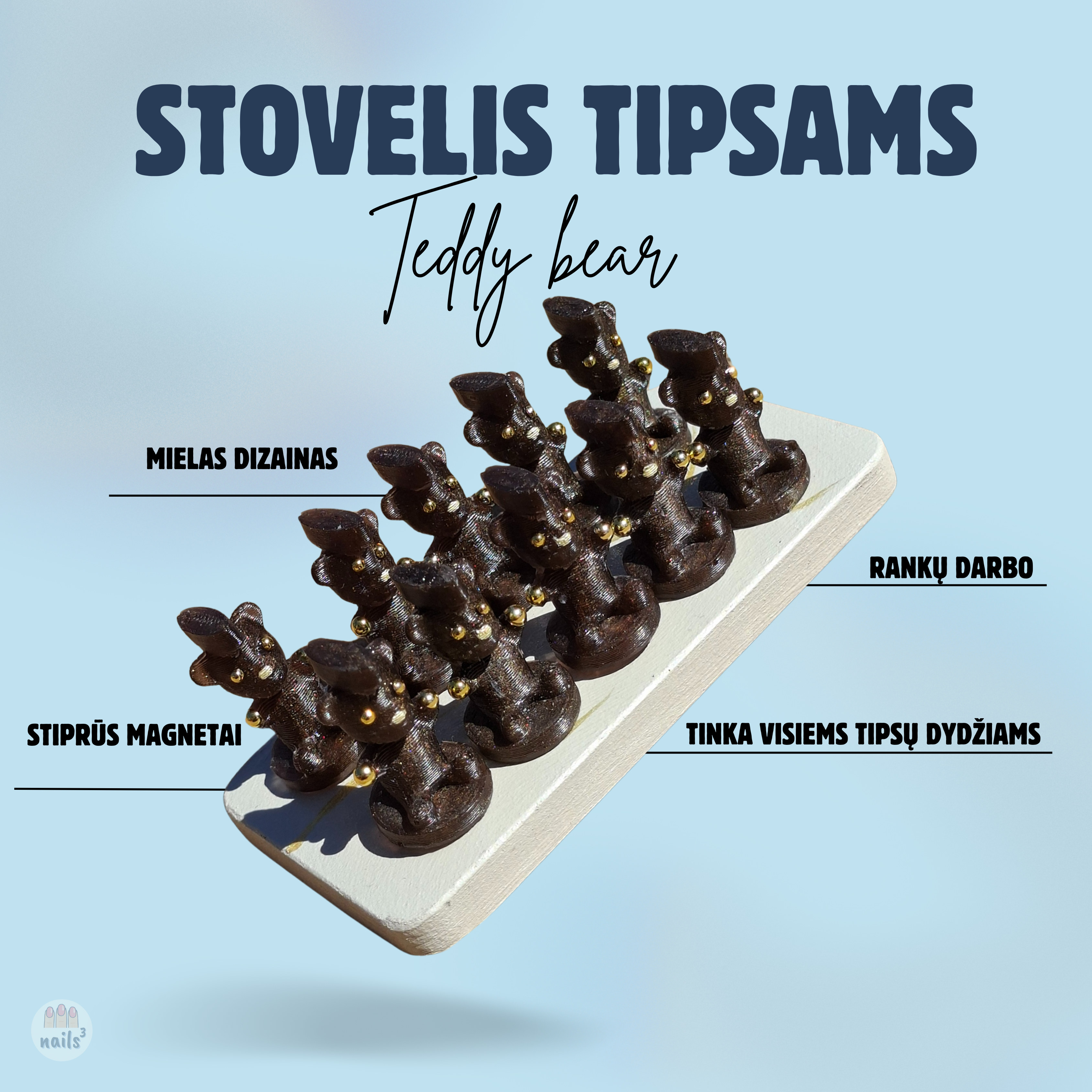 STOVELIS NAGŲ TIPSAMS ,,TEDDY BEAR"