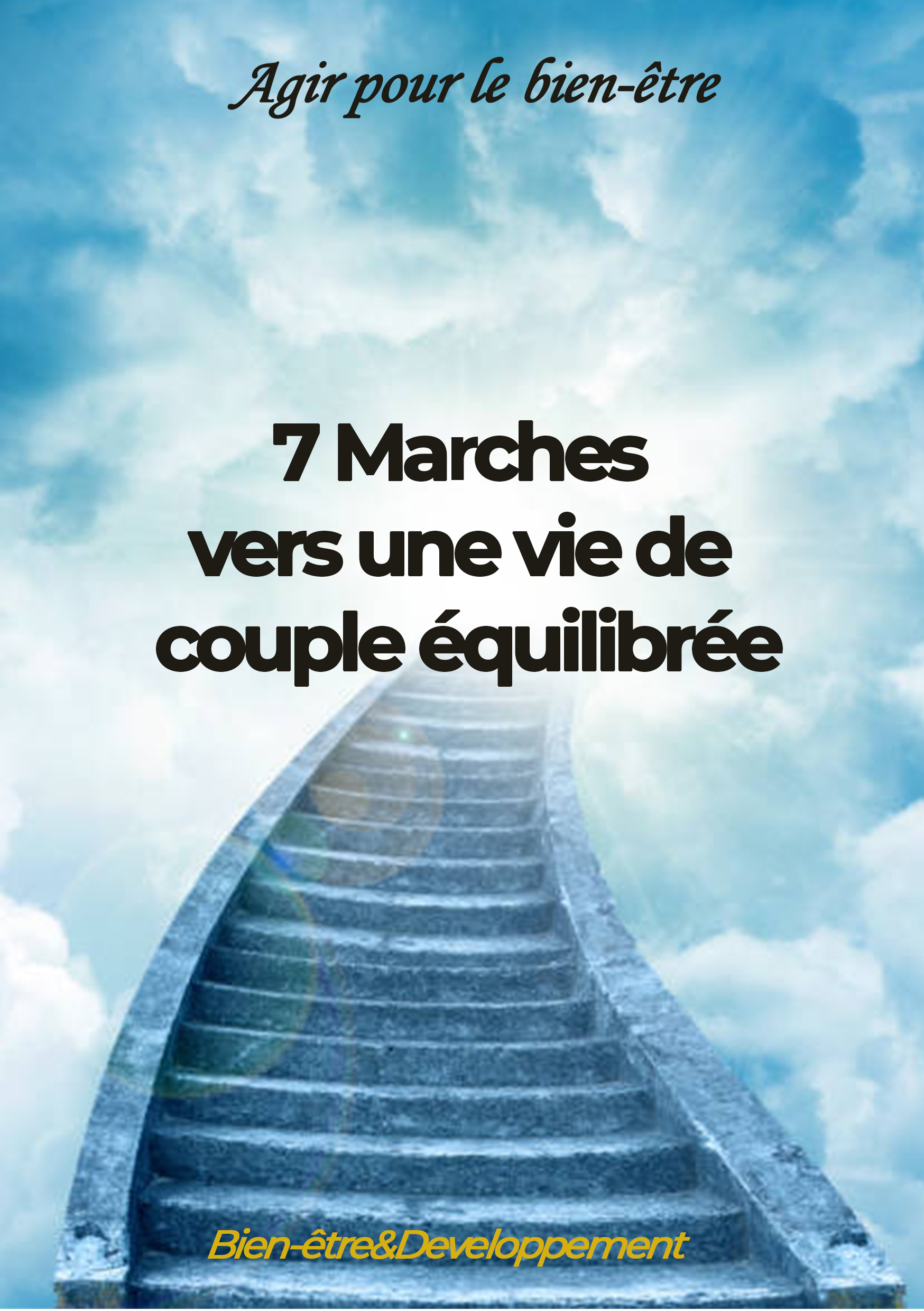 7 marches vers une vie de couple équilibrée