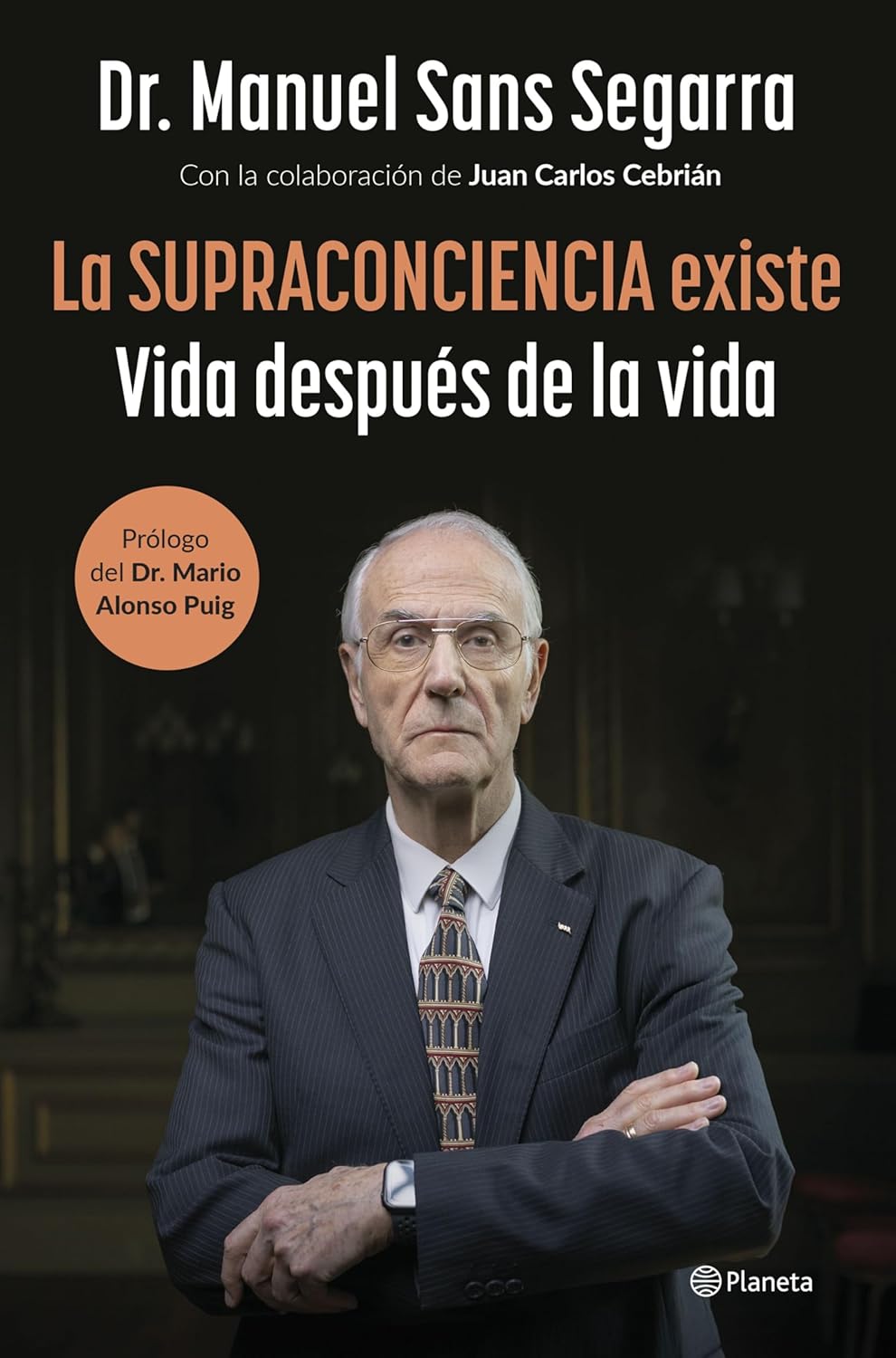 La Supraconciencia Existe de DR.MANUEL SANS SEGARRA