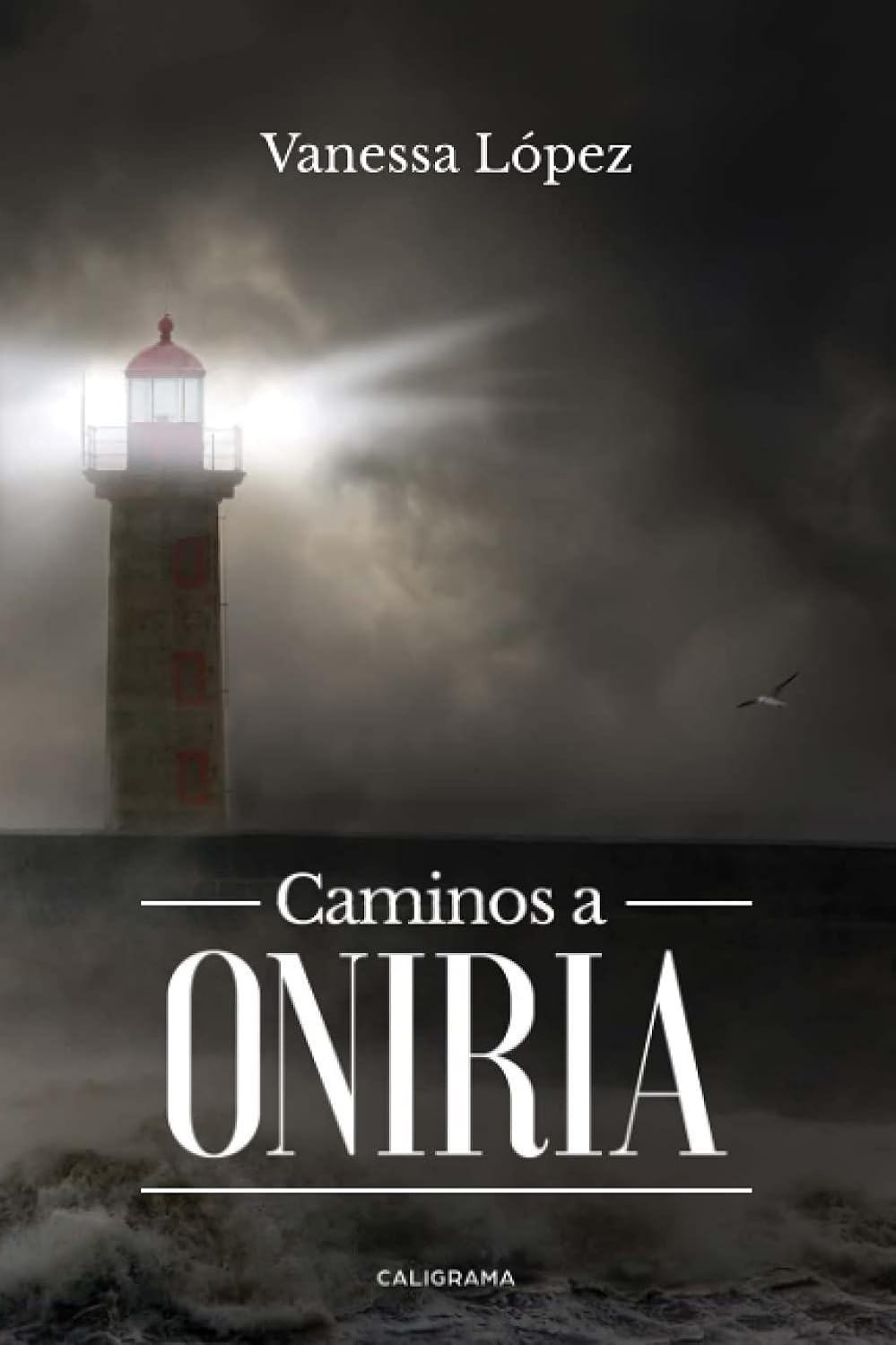 Caminos a Oniria de la cubellenca VANESSA LÓPEZ 9788417335915