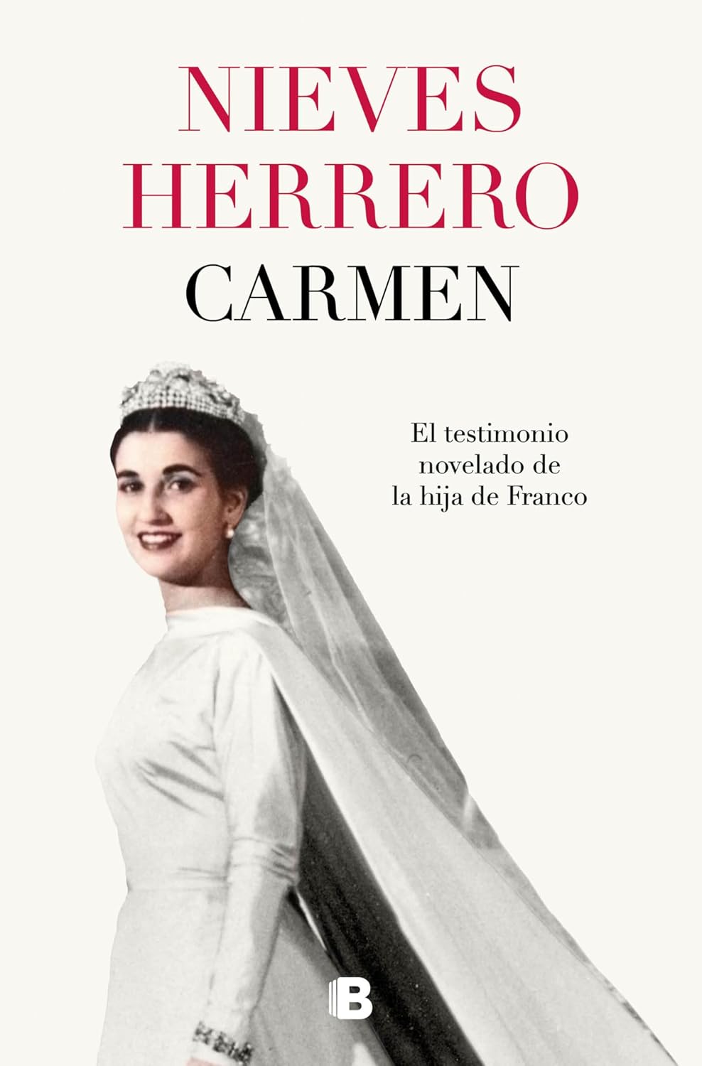 Carmen: El testimonio novelado de la hija de Franco de NIEVES HERRERO 9788466682251