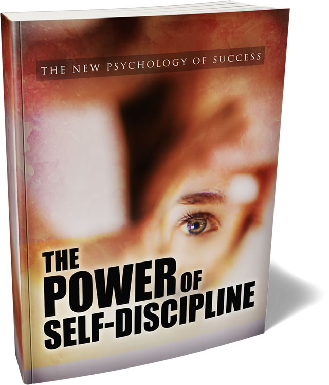 The Power of Self-Discipline (Master the new psychology of success and well-being))