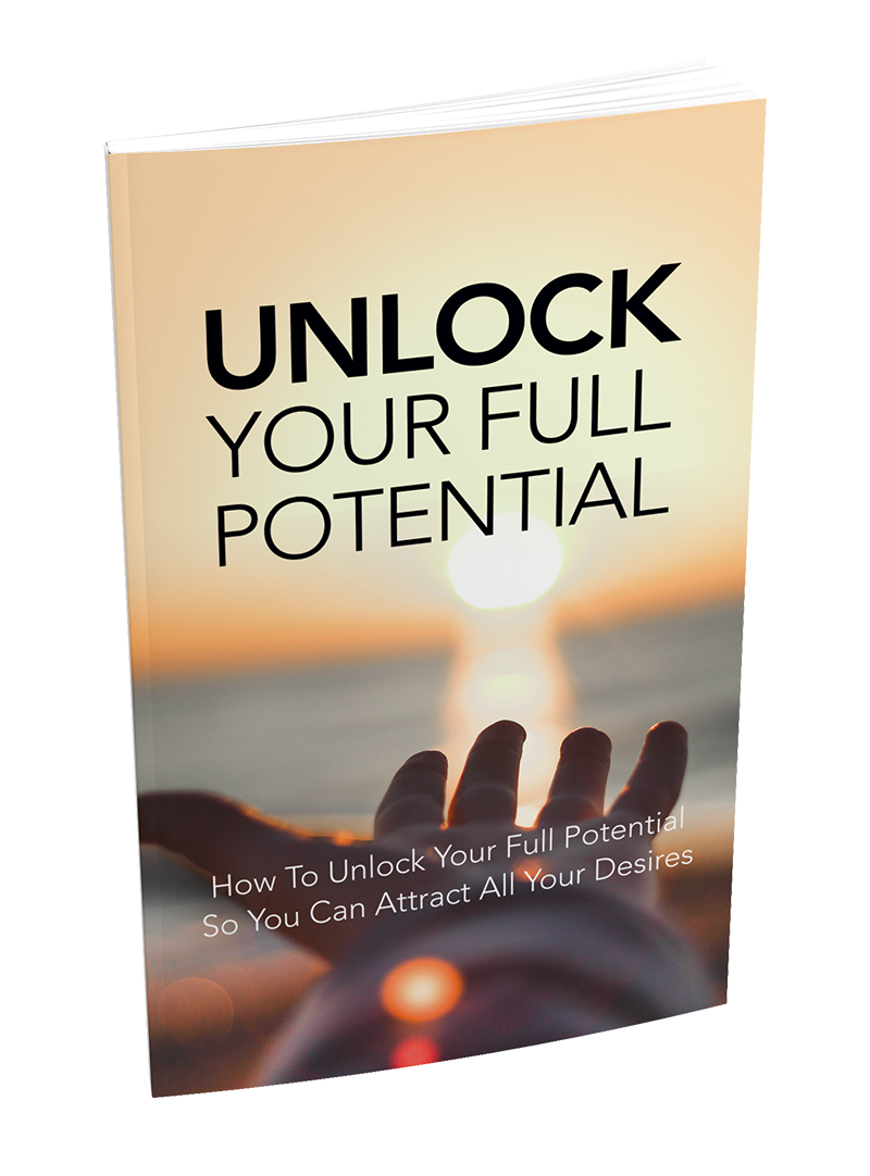 Unlock Your Full Potential (Step into your power and ignite the hidden strengths within you)