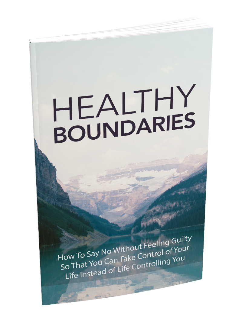 Healthy Boundaries (Learn to set and maintain healthy boundaries)