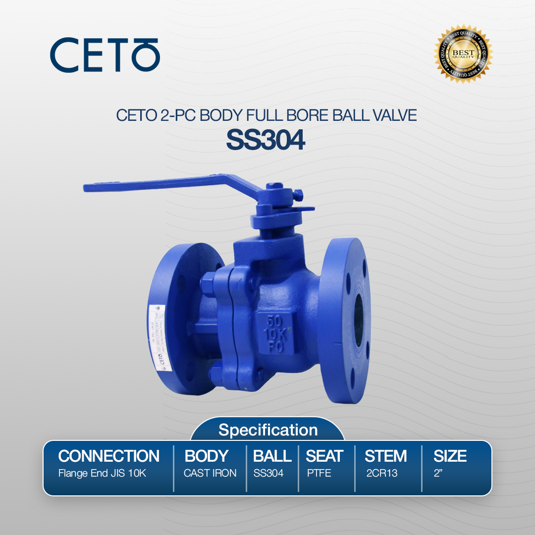 CETO 2PC FULL BORE BALL VALVE - SS304 - SIZE 2 INCH