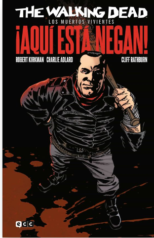 The Walking Dead: ¡Aquí está Negan!