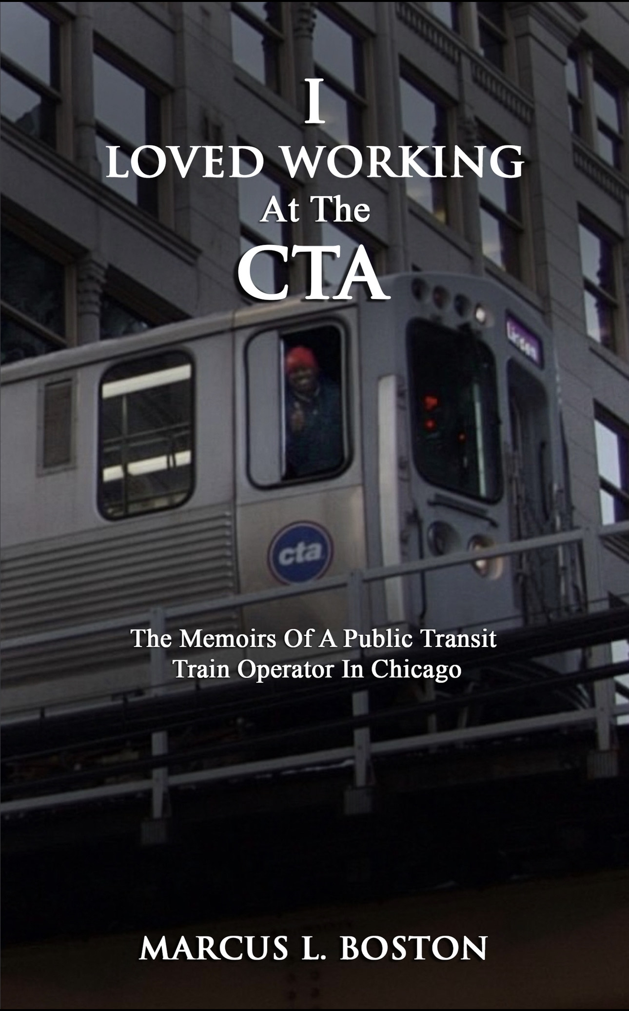 I Loved Working at the CTA