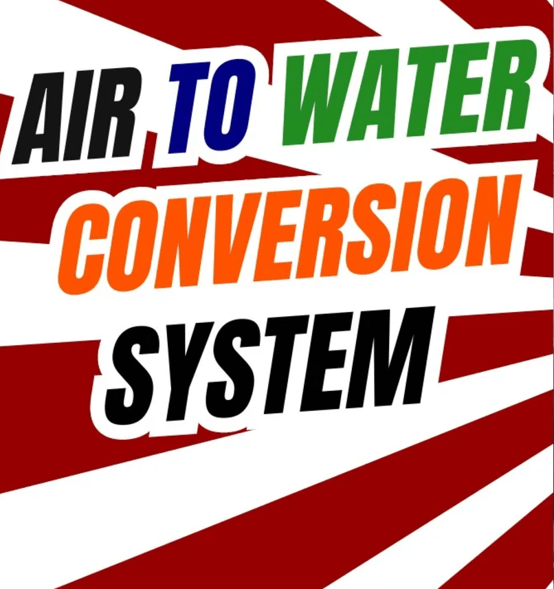 Air to Water Conversion System
