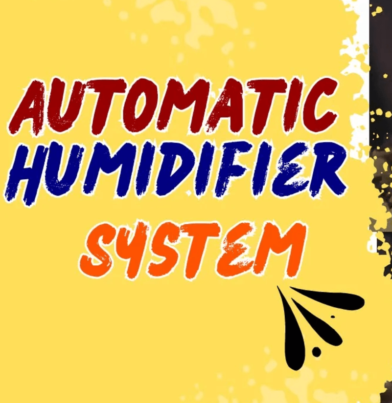 Automatic Humidifier System 