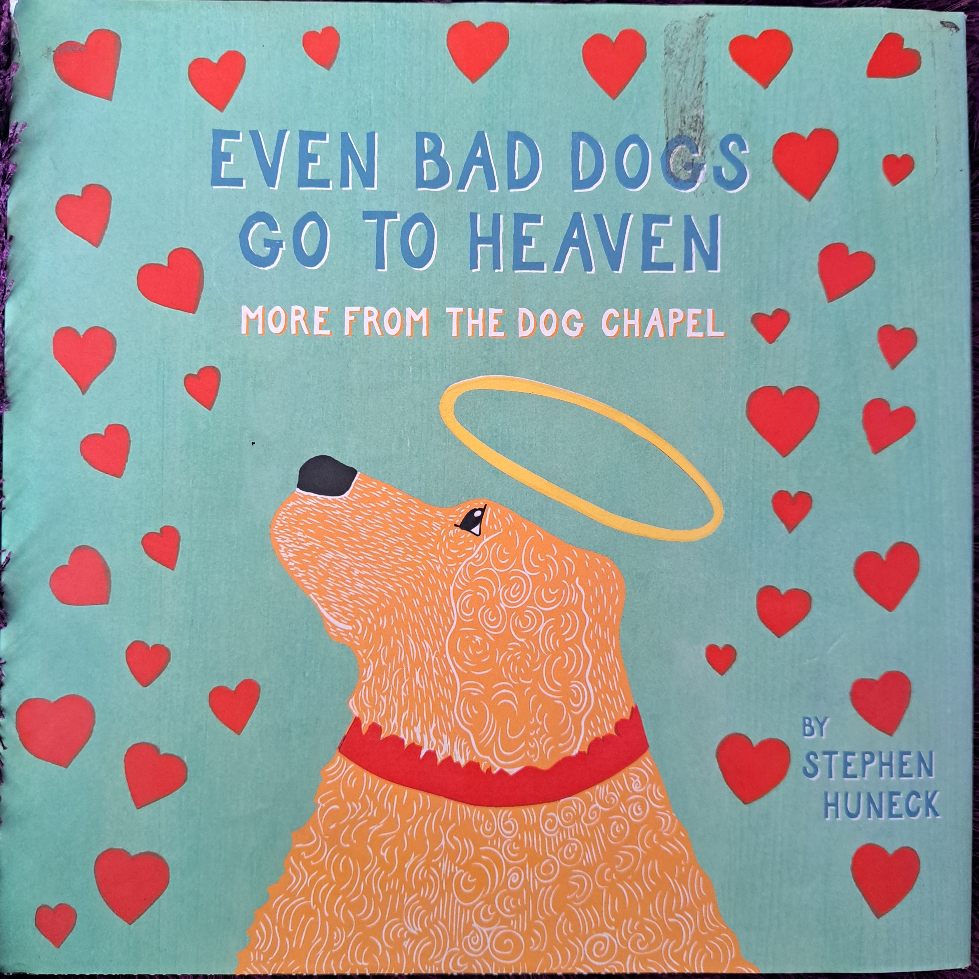 Even Bad Dogs Go To Heaven