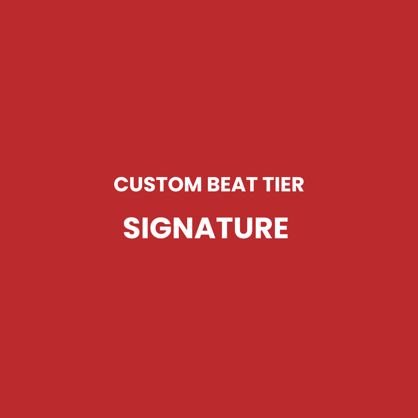 Custom Beat Tier: Signature