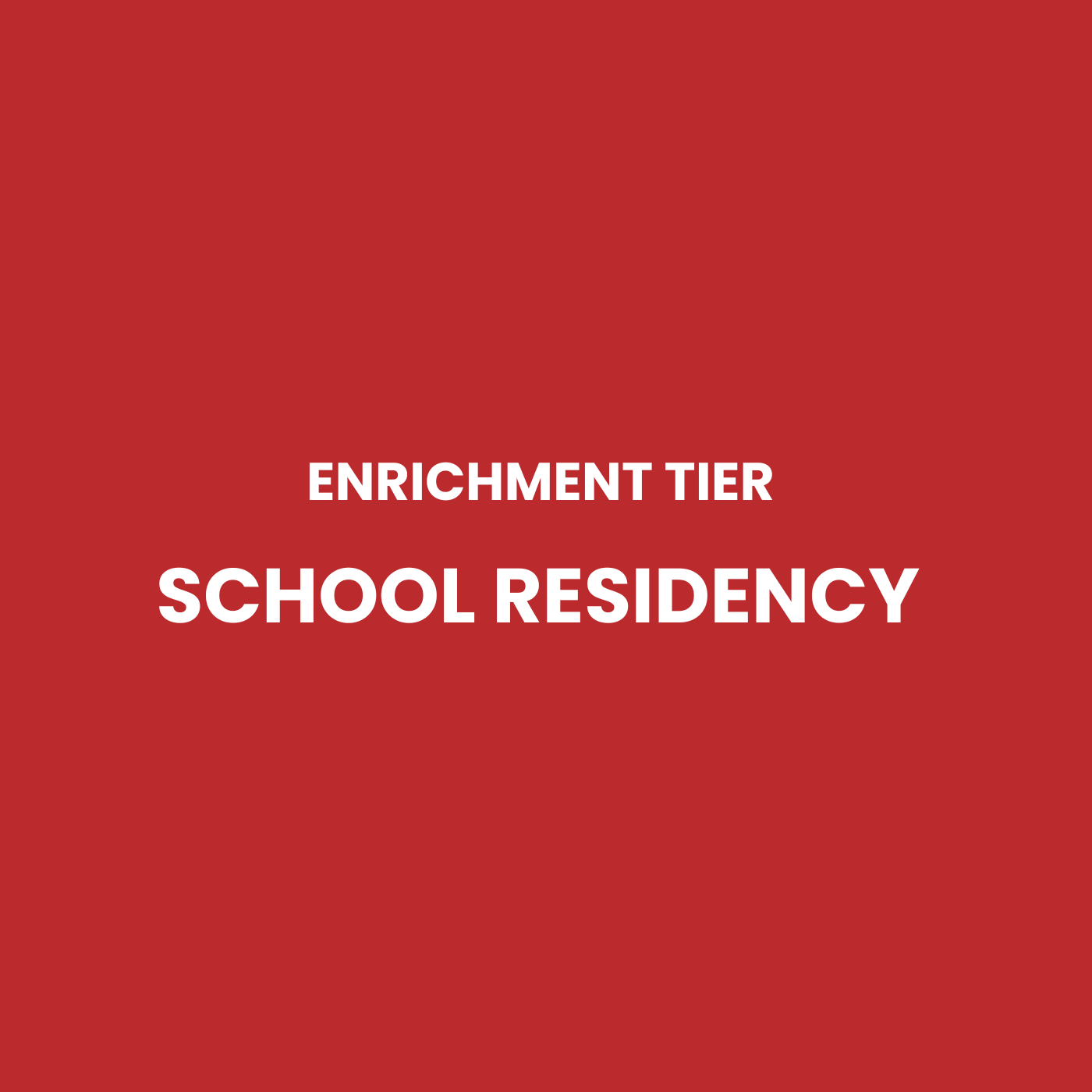 Enrichment tier: School Residency