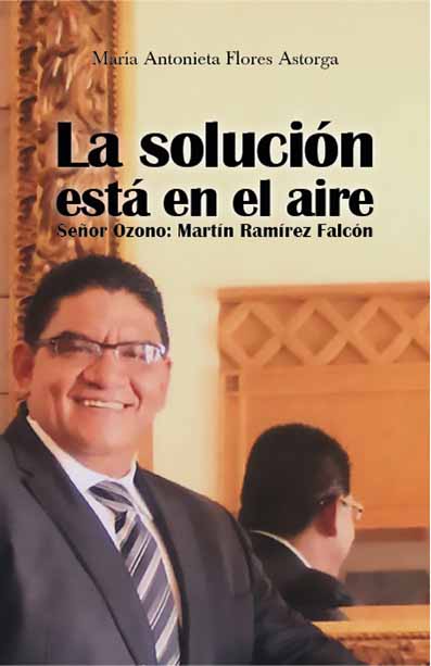 La solución está en el aire -María Antonieta Flores Astorga-