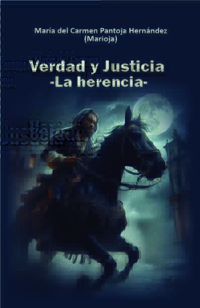 Verdad y Justicia -La herencia- María del Carmen Pantoja Hernández (Marioja)