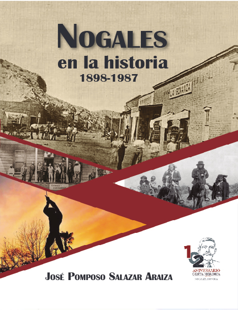 Nogales en la historia 1898-1987 -José Pomposo Salazar-