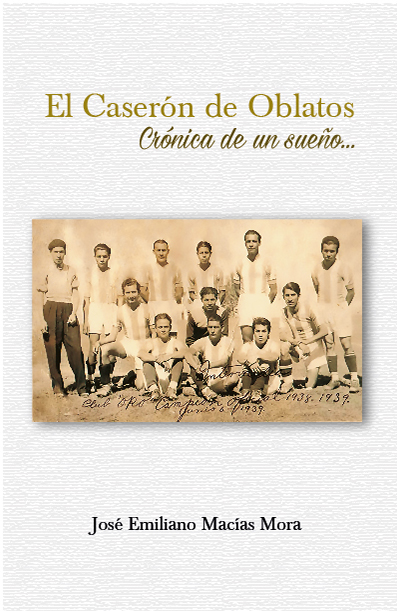 El Caserón de Oblatos (Crónica de un sueño) -José Emiliano Macías Mora-